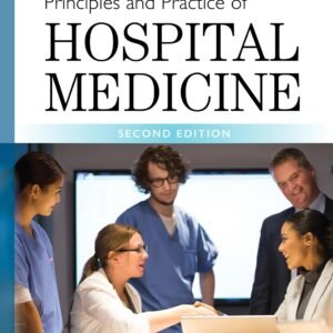 Principles and Practice of Hospital Medicine, Second Edition 2nd Edition